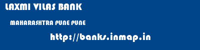 LAXMI VILAS BANK  MAHARASHTRA PUNE PUNE   banks information 